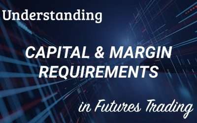 How Much Capital Do You Need to Trade Futures? Margins Explained